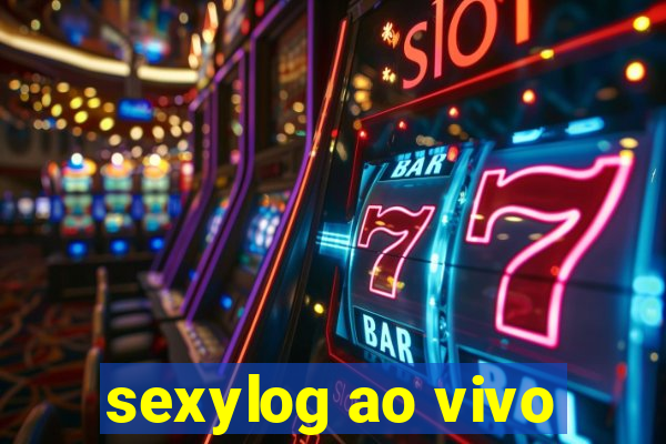 sexylog ao vivo